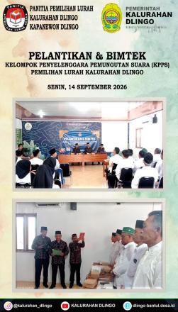 PELANTIKAN DAN BIMTEK KPPS PEMILIHAN LURAH KALURAHAN DLINGO